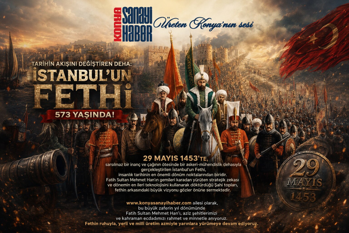 Tarihin Akışını Değiştiren Deha: İstanbul'un Fethi 573 Yaşında!