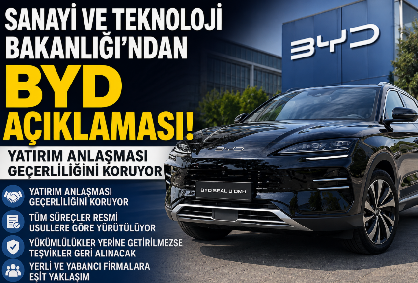 Sanayi ve Teknoloji Bakanlığı'ndan BYD Açıklaması: Yatırım Anlaşması Geçerliliğini Koruyor