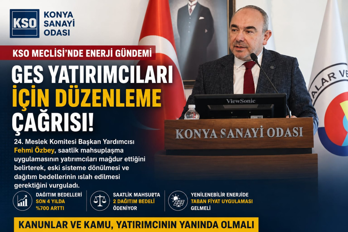 KSO Meclisi'nde enerji sektörü masaya yatırıldı: GES yatırımcıları için düzenleme çağrısı